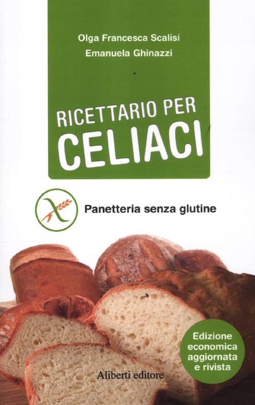 Ricettario per celiaci. Panetteria senza glutine