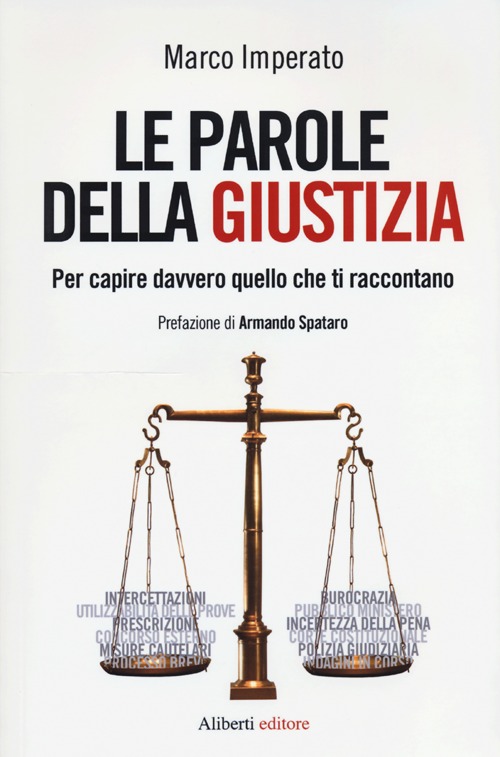 Le parole della giustizia. Per capire davvero quello che ti raccontano