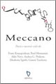Meccano. Poesie e racconti scelti da Franz Krauspenhaar, Raul Montanari, Aldo Nove, Andrea G. Pinketts, Elisabetta Sgarbi, Gianni Turchetta