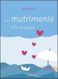 Un matrimonio sulla spiaggia