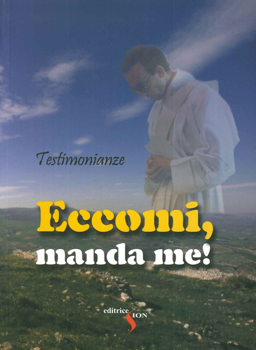 Eccomi, manda me! Testimonianze
