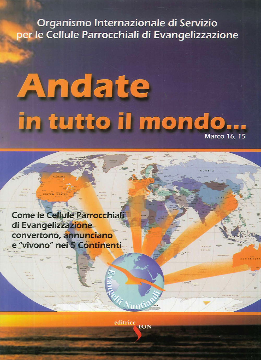 Andate in tutto il mondo