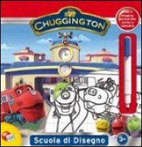 Chuggington. Scuola di disegno