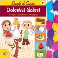 Scuola di cucina. Dolcetti golosi