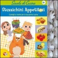 Scuola di cucina. Stuzzichini appetitosi