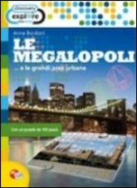 Discovery oltre i confini! Le megalopoli... e le grandi aree urbane. Scopri i luoghi più affollati della terra