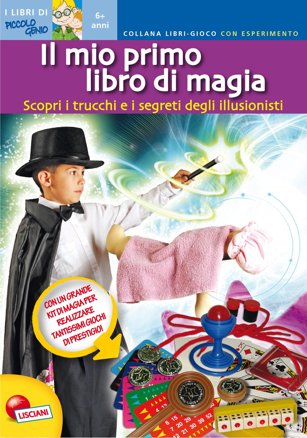 Il mio primo libro di magia. Scopri i trucchi e i segreti degli illusionisti. Libro gioco con esperimento