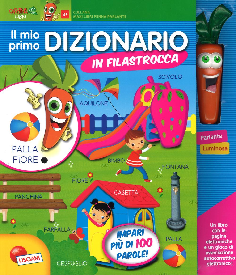 Il mio primo dizionario in filastrocca. Libro maxi carotina penna parlante