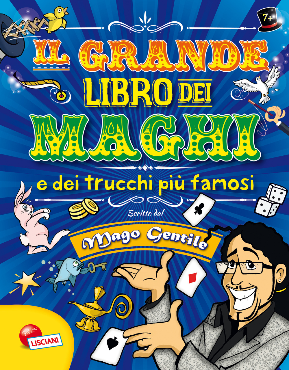 Il grande libro dei maghi e dei trucchi più famosi. Mago Gentile