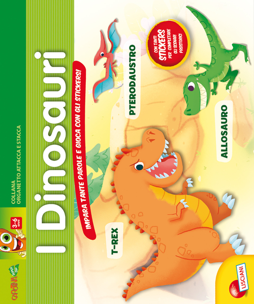 I dinosauri. Impara tante parole e gioca con gli stickers! Con adesivi