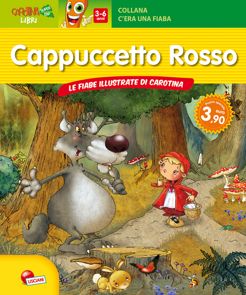 Cappuccetto rosso. Le fiabe illustrate da carotina