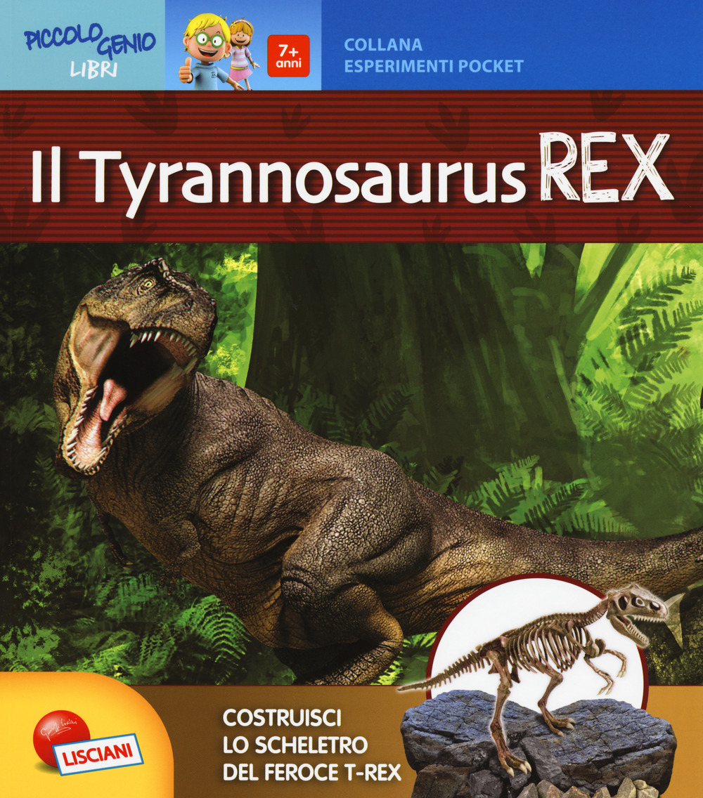 Il Tyrannosaurus rex. Piccolo genio