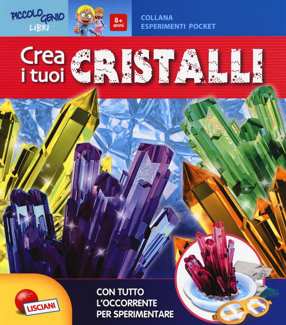 Crea i tuoi cristalli. Piccolo genio