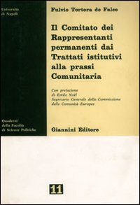 Il comitato dei rappresentanti permanenti dai trattati istitutivi alla prassi comunitaria