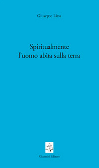 Spiritualmente l'uomo abita sulla terra
