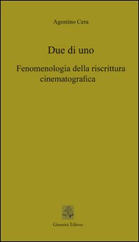 Due di uno. Fenomenologia della riscrittura cinematografica
