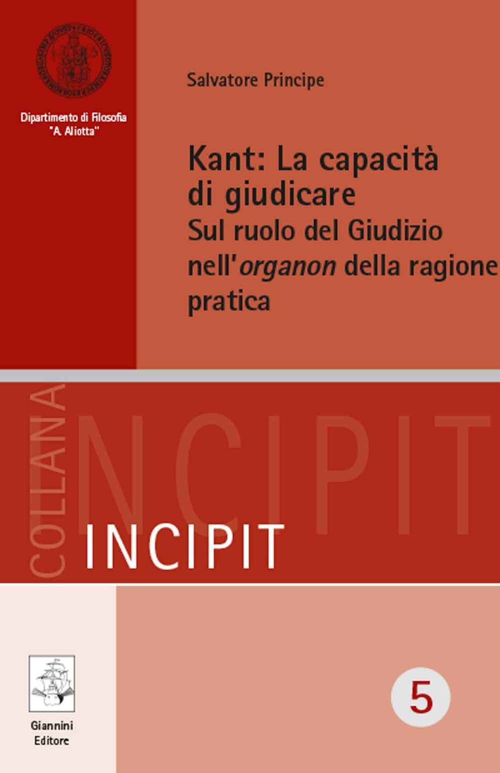 Kant. La capacità di giudicare. Sul ruolo del giudizio nell'organon della ragione pratica