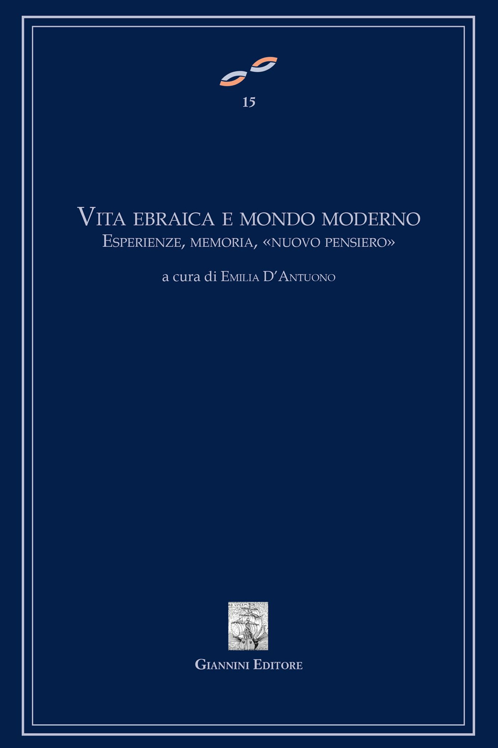 Vita ebraica e mondo moderno. Esperienze, memoria, «nuovo pensiero»