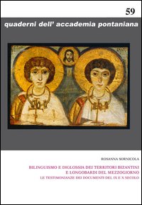 Bilinguismo e diglossia dei territori bizantini e longobardi del mezzogiorno. Le testimonianze dei documenti del IX e X secolo