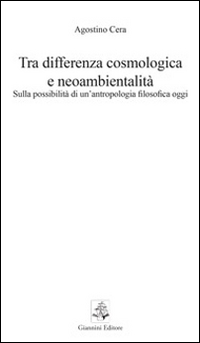 Tra differenza cosmologica e neoambientalità. Sulla possibilità di un'antropologia filosofica oggi