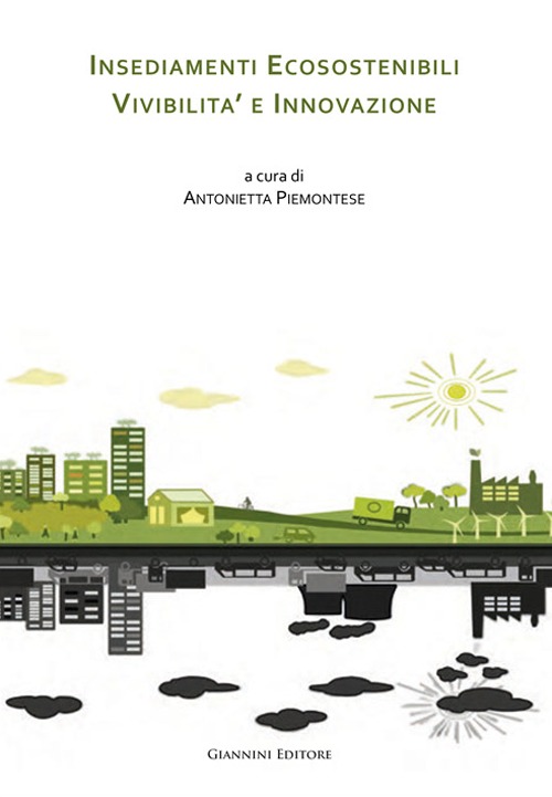Insediamenti ecosostenibili, vivibilità e innovazione