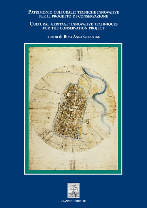 Patrimonio culturale: tecniche innovative per il progetto di conservazione-Cultural heritage: innovative techniques for the conservation project