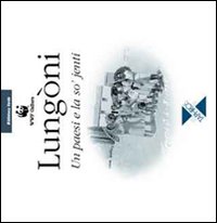 Lungoni. Un paesi e la so' jenti