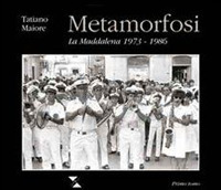 Metamorfosi. La Maddalena 1973-1986