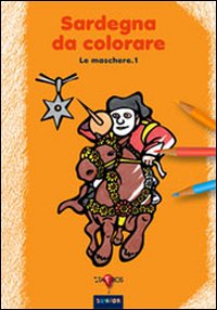 Sardegna da colorare. Vol. 3: Le maschere