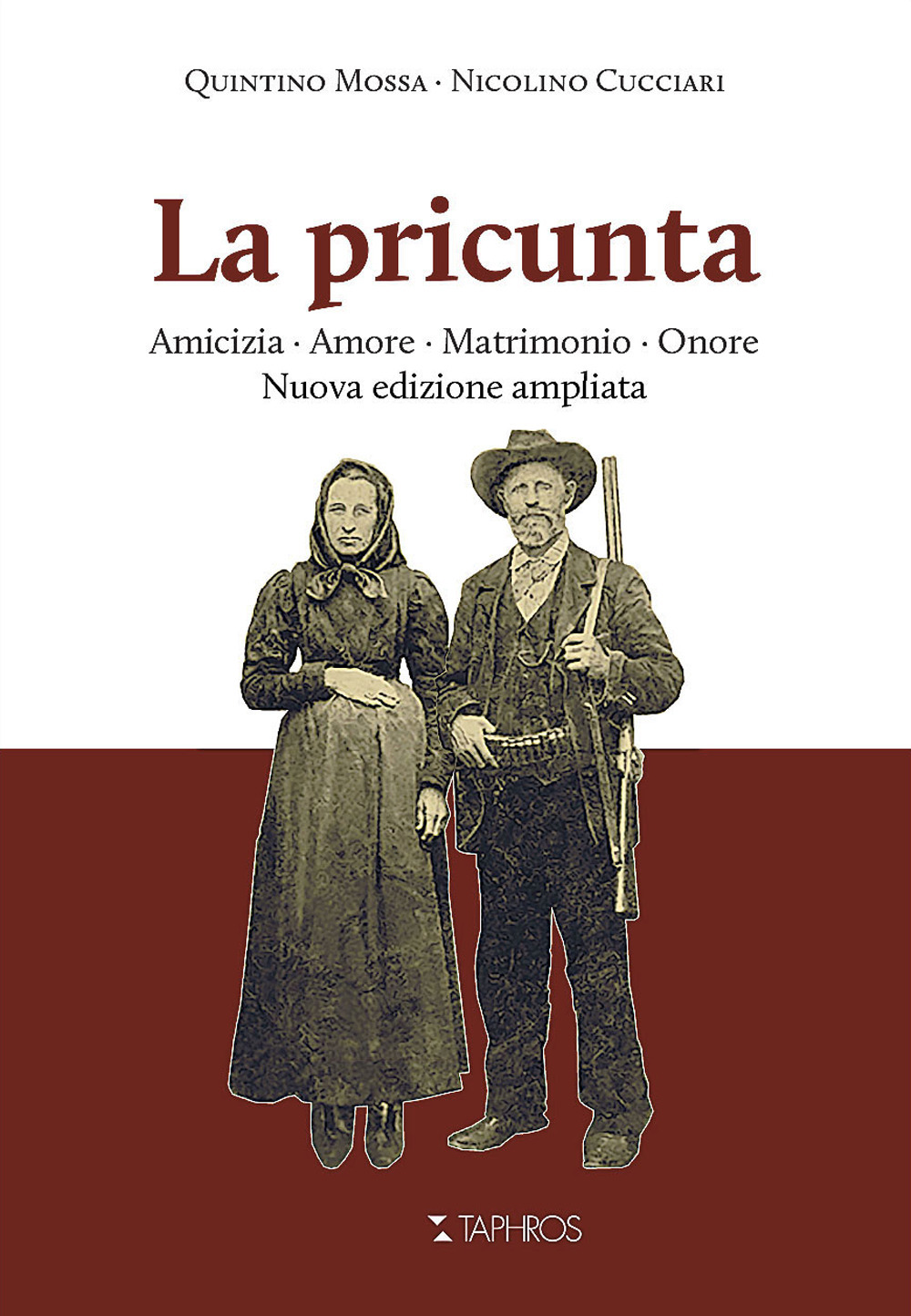 La pricunta. Amicizia, amore, matrimonio, onore