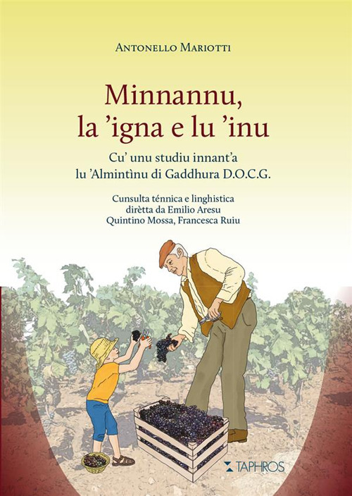 Minnannu, la 'igna e lu 'inu. Cu' unu studiu innant'a lu 'Almintìnu di Gaddhura D.O.C.G.