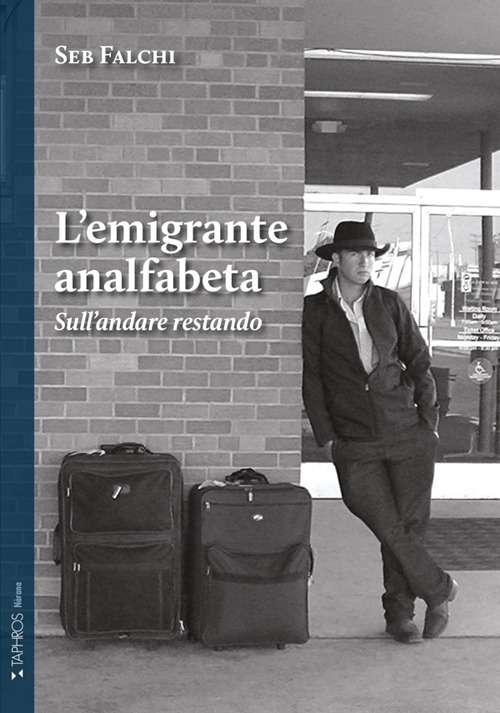 L'emigrante analfabeta. Sull'andare restando