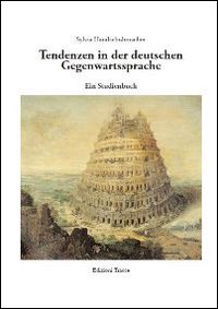 Tendenzen in der deutschen Gegenwartssprache. Ein Studienbuch