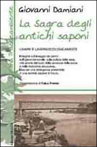La sagra degli antichi saponi. Lavare e lavarsi ecologicamente
