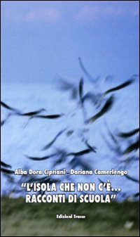 L'isola che non c'è... Racconti di scuola