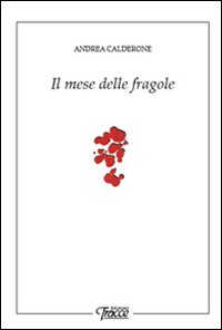 Il mese delle fragole