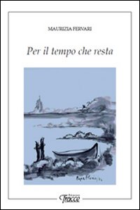 Per il tempo che resta