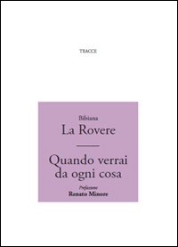 Quando verrai da ogni cosa