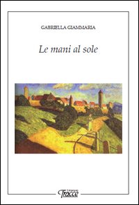 Le mani al sole