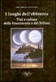 I luoghi dell'ebbrezza. Vini e cultura della Franciacorta e del Sebino