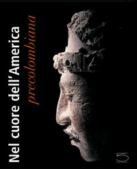 Nel cuore dell'America precolombiana. La collezione di Gérard Geiger