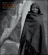 Dogon. Il popolo della Falesia