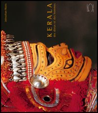 Kerala. Of gods and men. Ediz. francese