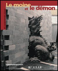 Le moine et le démon. Art contemporain chinois