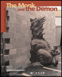 The Monk and the Demon. Contemporary Chinese Art. Catalogo della Mostra (Lyon, 9 June-15 August 2004)