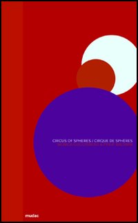 Circus of Spheres-Cirque de Sphères