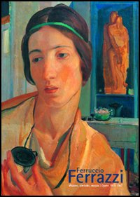 Ferruccio Ferrazzi. Visione, simbolo, magia. Opere 1915-1947. Catalogo della mostra (Pisa, 15 ottobre-5 dicembre 2004)