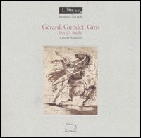 Gérard, Girodet, Gros. David's studio