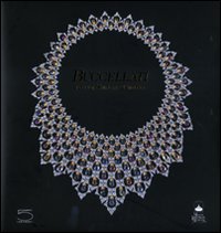 Buccellati. Arte senza tempo. Catalogo della mostra (Mosca, 25 settembre 2008-10 gennaio 2009)