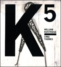 William Kentridge. Cinq thèmes. Ediz. francese